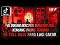 Download Lagu DJ DUGEM DISCOTIK NONSTOP FULL KENCANG TERBARU 2025 ⁉️ Dj Funkot Full Bass ‼️ DJ YANG LAGI GACOR