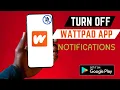 How To Stop Wattpad App Pop Up Notifications