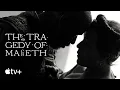 The Tragedy of Macbeth Trailer Apple TV