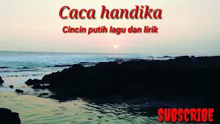 Download Caca handika cincin putih lirik MP3