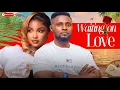 Download Lagu WAITING ON LOVE - Watch Maurice Sam fall in love with his  beautiful young neighbour  Ruby Okezie