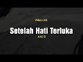 Download Lagu SETELAH HATI TERLUKA - AXL'S | LIRIK ROCK LEGENDARIS 90AN