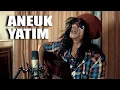 Download Lagu Rafly - Aneuk Yatim (Cover by Ayahwa)