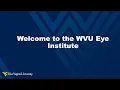 WVU Eye Institute and Hospital Tour