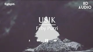 Download Usik - Feby Putri | 8D Audio MP3