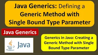 Java Generics Defining a Generic Method with Single Bound Type Parameter Generics in Java