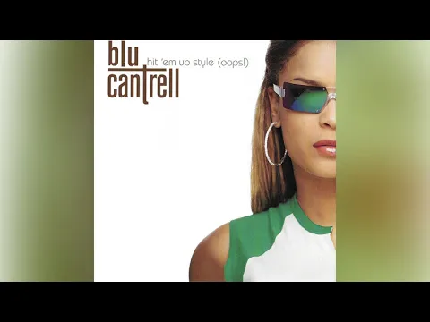 Download MP3 Blu Cantrell - Hit 'Em Up Style (Oops!) [Radio Mix]