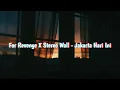 Download Lagu For Revenge X Stereo Wall - Jakarta Hari Ini (Lyrics) Edits