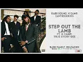 RARE Sound - "Step Out The Lamb" Ft. K CAMP & True Story Gee (RARE Family Reloaded)