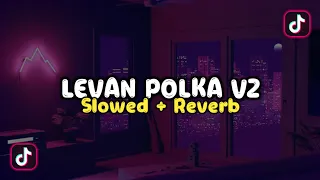 dj levan polka v2 slow u0026 reverb 