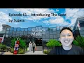 Download Lagu Episode 61 - Introducing The Seed by Sutera