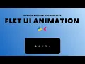 Basic Animation Tutorial in Flet Using Python