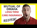 Mutual of Omaha Long Term Care Insurance Review Pros and Cons