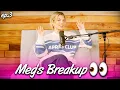 Megan s BREAKUP