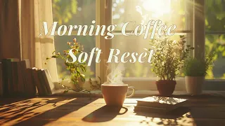 morning coffee soft reset