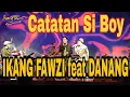 Lagu IKANG FAWZI Feat DANANG  - CATATAN SI BOY