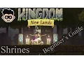 Kingdom New Lands Beginner s guide - Shrines