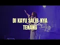 Download Lagu Di Kayu Salib-Nya medley Tenang | GMS Live - Ezra Lewina
