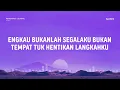 Menghapus Jejakmu - Noah - Lirik