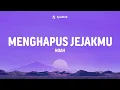 Download Lagu Menghapus Jejakmu - Noah - Lirik