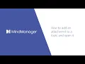 MindManager Minutes How to add an attachment to a topic and successfully open it