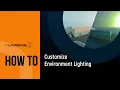 How To Customize Environment Lighting - UNIGINE 2 Quick Tips