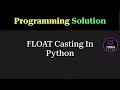 Python Program for Type Casting to float Programming Question Tukka Learn