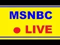 MSNBC Live - MSNBC Live Stream