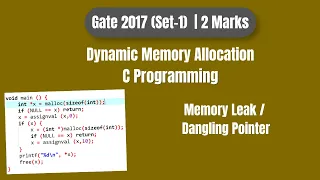GATE 2017 C Programming PYQ malloc Pointer Memory Leak Step-by-Step Solution