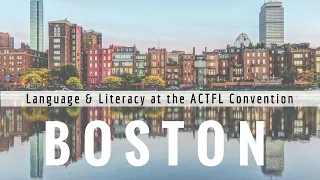Language and Literacy at the ACTFL Conference, Boston