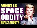 The Real Meaning Behind Space Oddity by David Bowie