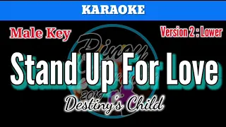 Download Stand Up For Love by Destiny's Child (Karaoke : Male Key : Lower Version) MP3