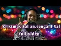 Download Lagu Christmas Sal || Trebath Marak ft Lesrang Sangma// Coming soon