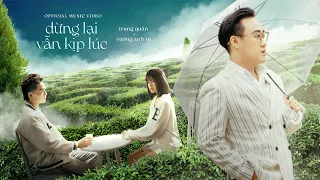Dừng lại vẫn kịp lúc