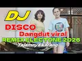 Lagu DJ DISCO DANGDUT VIRAL REMIX ELECTONE TERBARU FULL BASS !! LAGU POPULER 2025 TAJAMNYA KARANG 