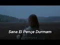 Emre Fel - Sana El Pençe Durmam Sözleri /lyrics
