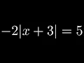 An Absolute Value Equation that has No Solution