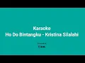 Download Lagu Karaoke Ho Do Bintangku - Kristina Silalahi