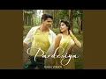 Download Lagu Pardesiya (From \