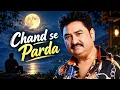 Chand Se Parda 90s Song (Kumar Sanu)