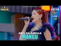 Download Lagu Adel Salsabela - Mangu I Mahesa Music Live Duduksampeyan - Gresik