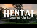 Download Lagu Cigarettes After Sex - Hentai (Lyrics)