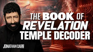 The Book of Revelation Temple Decoder Jonathan Cahn Sermon