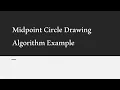 Computer Graphics 2 5 Example Solving for Midpoint Circle Algorithm
