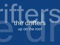 the drifters - up on the roof