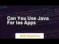 can you use java for ios apps