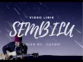 Download Lagu SEMBILU || VIDEO LIRIK || COVER BY GAYO91