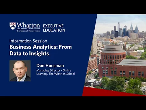 Information session on Wharton Executive Education’s Business Analytics: From Data to Insights