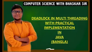 DEADLOCK IN MULTI THREADING WITH PRACTICAL IMPLEMENTATION ON JAVA BANGLA