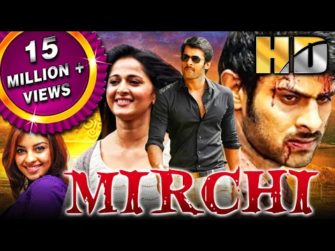 Download MP3 Mirchi (HD) - Full Movie | Prabhas, Anushka Shetty, Sathyaraj, Richa Gangopadhyay, Brahmanandam